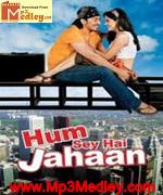 Hum Sey Hai Jahaan 2008 song download